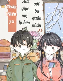 [70] Con Gái Nhỏ Xúi Giục Mẹ Ly Hôn Với Ba Quân Nhân Hằng Ngày