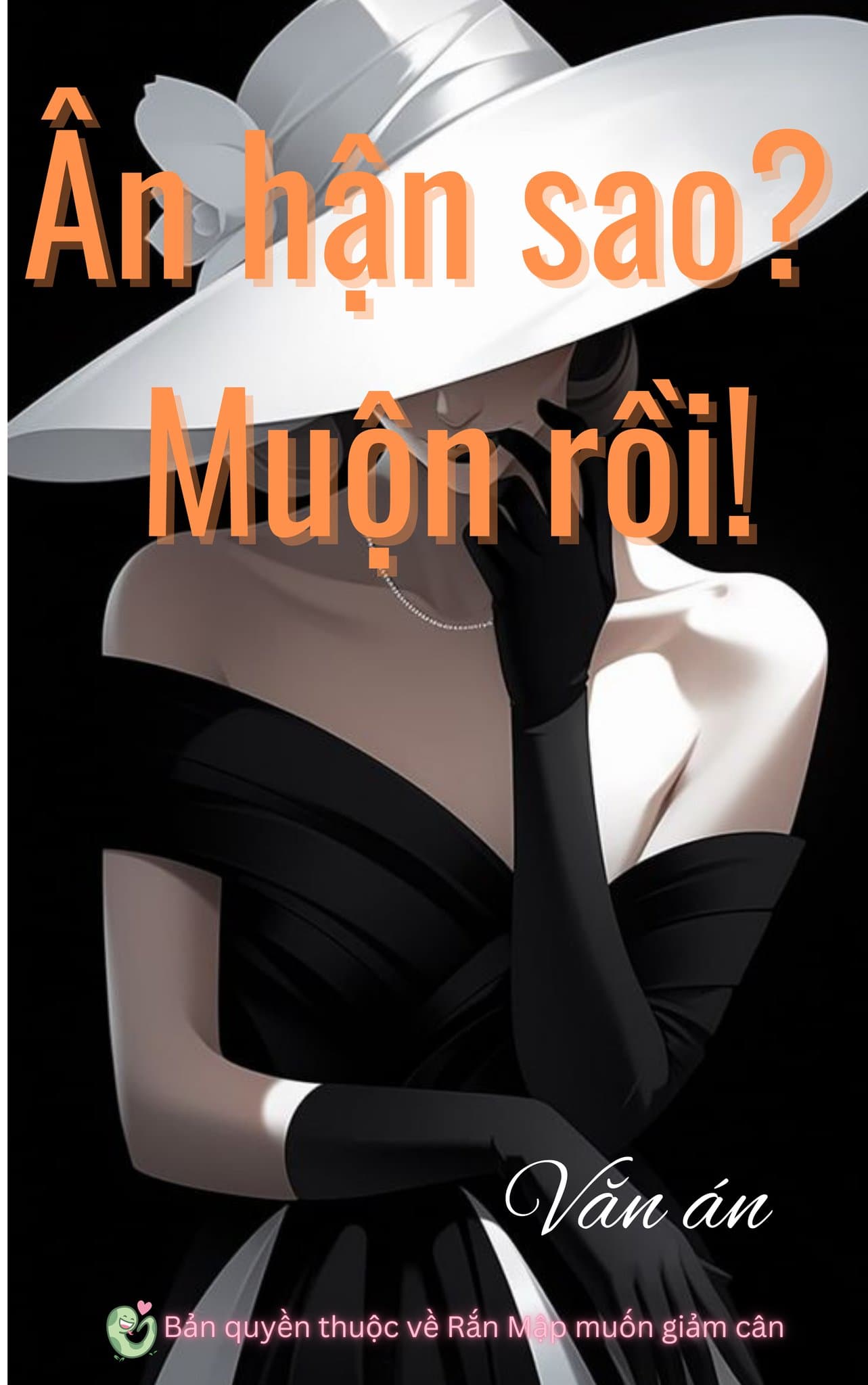 Ân hận sao? Muộn rồi!