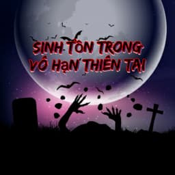 Sinh Tồn Trong Vô Hạn Thiên Tai