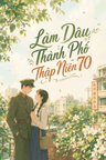 Làm Dâu Thành Phố Thập Niên 70