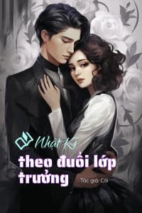 Nhật Ký Theo Đuổi Lớp Trưởng