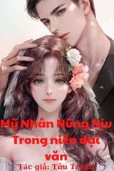 Thập Niên 70 Mỹ nhân nũng nịu trong niên đại văn