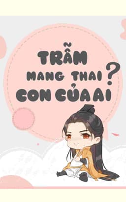 Trẫm Ruốt Cuộc Mang Thai Con Của Ai?
