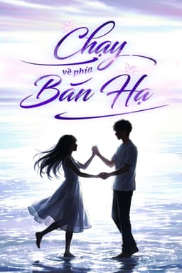 Chạy Về Phía Bán Hạ
