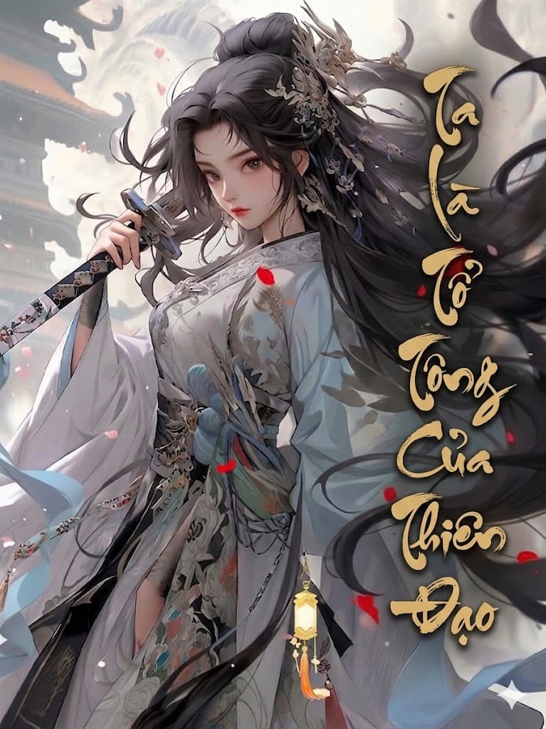 Ta Là Tổ Tông Của Thiên Đạo
